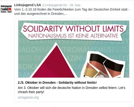 Unter dem Dach von Solidarity without limits ruft die Jugendorganisation der Linken Sachsen-Anhalt zum "Crash" der Einheitsfeiern in Dresden auf. Quelle: Twitter